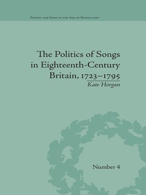 cover image of The Politics of Songs in Eighteenth-Century Britain, 1723�1795